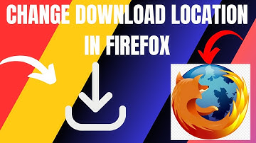How to Change Download Location in Mozilla Firefox (2024)