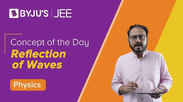 Reflection of Waves | PHYSICS | JEE | Concept of the Day | Apurva Sir