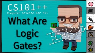 CS101++ - What Are Logic Gates?