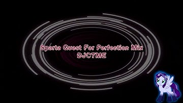 Sparta Quest for Perfection Mix DJCTME (-Reupload-)