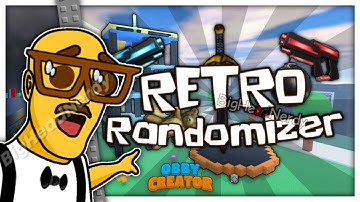 Retro Randomizer (Trailer) | Obby Creator