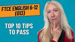 Top 10 Tips to Pass the FTCE English 6-12 (013)