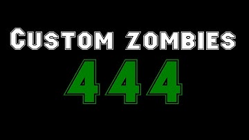 Custom Zombies: 444 (2 Player End Game)