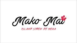 Young Ruby X DJ YEAA - Mako Mai (SWC ISLAND SIREN REMIX)