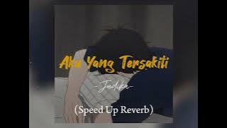 Aku Yang Tersakiti - Judika (Speed Up   Reverb)