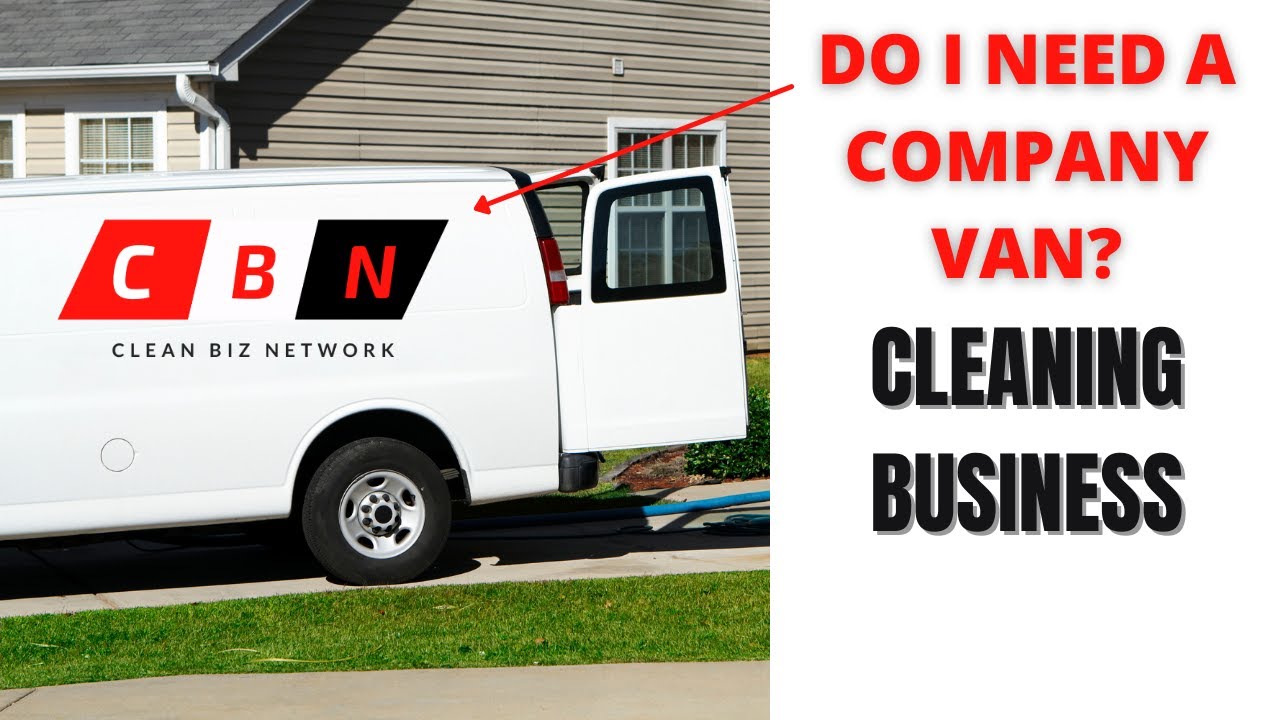 Should You Get A Van For Your Cleaning Business? Transportation For