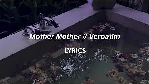 Mother Mother // Verbatim (LYRICS)