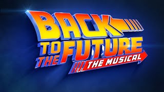 Back to the Future: The Musical