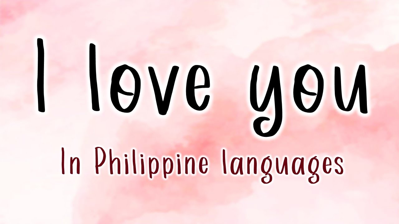 Happy Valentine's Day! (I LOVE YOU in PHILIPPINE languages) YouTube