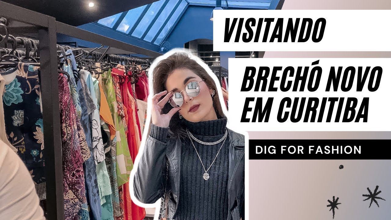 VISITANDO BRECHÓ NOVO EM CURITIBA | Dig For Fashion