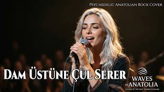 Dam Üstüne Çul Serer Anatolian Rock Cover