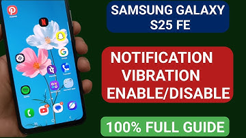 Samsung galaxy S25 FE mein notification vibration kaise enable/disable kare