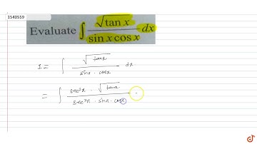 Evaluate `int(sqrt(tan x))/(sin x cos x)d x`