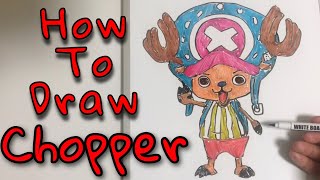 Easy How To Draw Tony Tony Chopper From One Piece チョッパーの書き方 Youtube