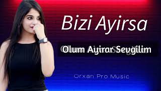 Bizi Ayırsa Olum Ayirar Sevgilim -Cox Super Yigma Sevgi Mahnıları 2024#supervideo #tiktok