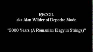 Recoil - &quot;5000 Years (A Romanian Elegy in Strings)&quot;.wmv