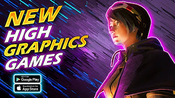 Top 10 Best NEW High Graphics Games for Android/iOS 2023