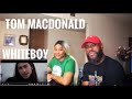 STRAIGHT FACTS! TOM MACDONALD- WHITEBOY REACTION