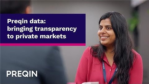 Preqin data: bringing transparency to private markets