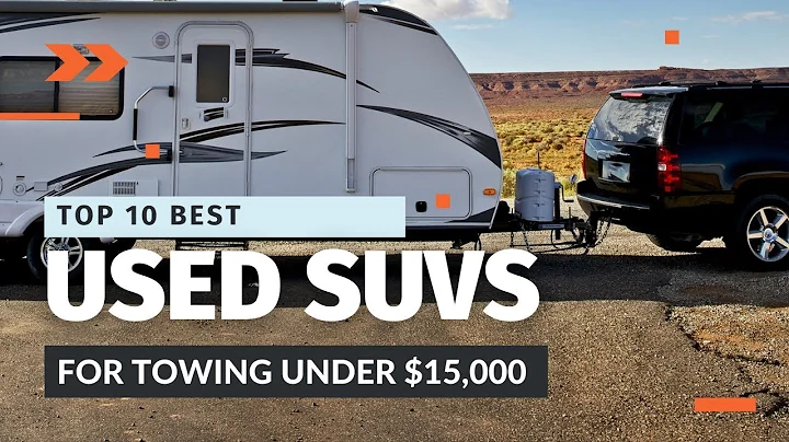Top 10 Best Used SUVs for Towing Under $15,000