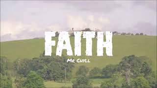 Mr. Chyll - Faith Lyrics (Lyric Video)