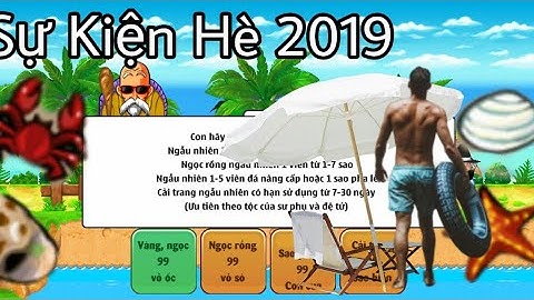 Reivew Sự Kiện Hè 2019 | Ngọc Rồng Online - Cách Úp Hiệu Quả Nhất Sk mới này