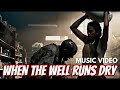 David Win When The Well Runs Dry Official Music Video David Win When The Well Runs Dry Official Music Video