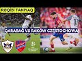 Qarabağ - Raków Częstochowa (Rakov) | Qısa məlumat
