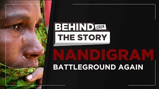 Nandigram, Singur And Mamata Banerjee's Biggest Battle Yet | Crux BTS