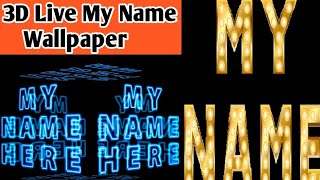 Woh To Making 3D My Name Live Wallpaper| Kaise Banaye Apne Naam Ka 3D Live Wallpaper|  3D Name Live screenshot 3