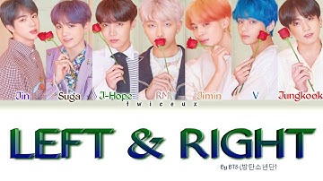 How would BTS sing "Left & Right" by SEVENTEEN (Color Coded Lyrics Han/Rom/Eng/가사) (FANMADE)