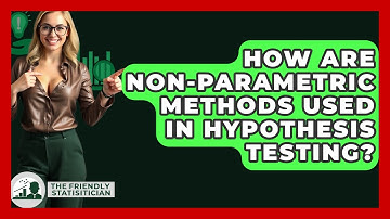 How Are Non-parametric Methods Used In Hypothesis Testing? - The Friendly Statistician