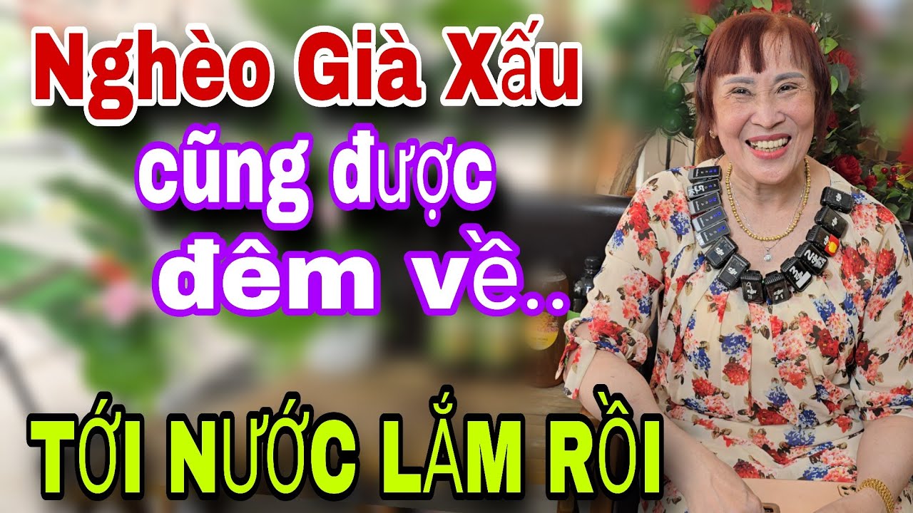 CHÔNG NGHÈO XẤU cũng được đêm về tới nước lắm rồi mấy anh ơi 
