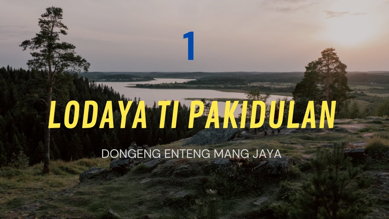 Dongeng Mang Jaya, Bagian 1, Lodaya Ti Pakidulan