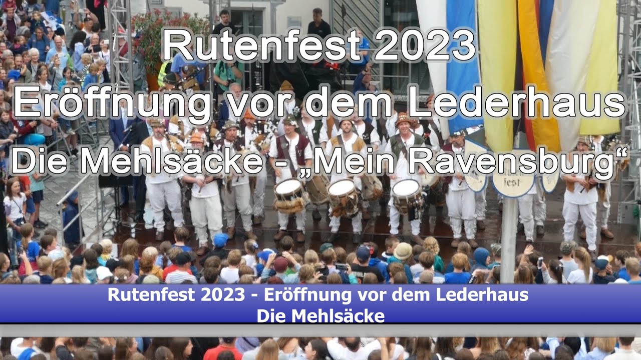 Rutenfest 2023 - Eröffnung vor dem Lederhaus - die Mehlsäcke spielen "Mein Ravensburg" - Heimatlied