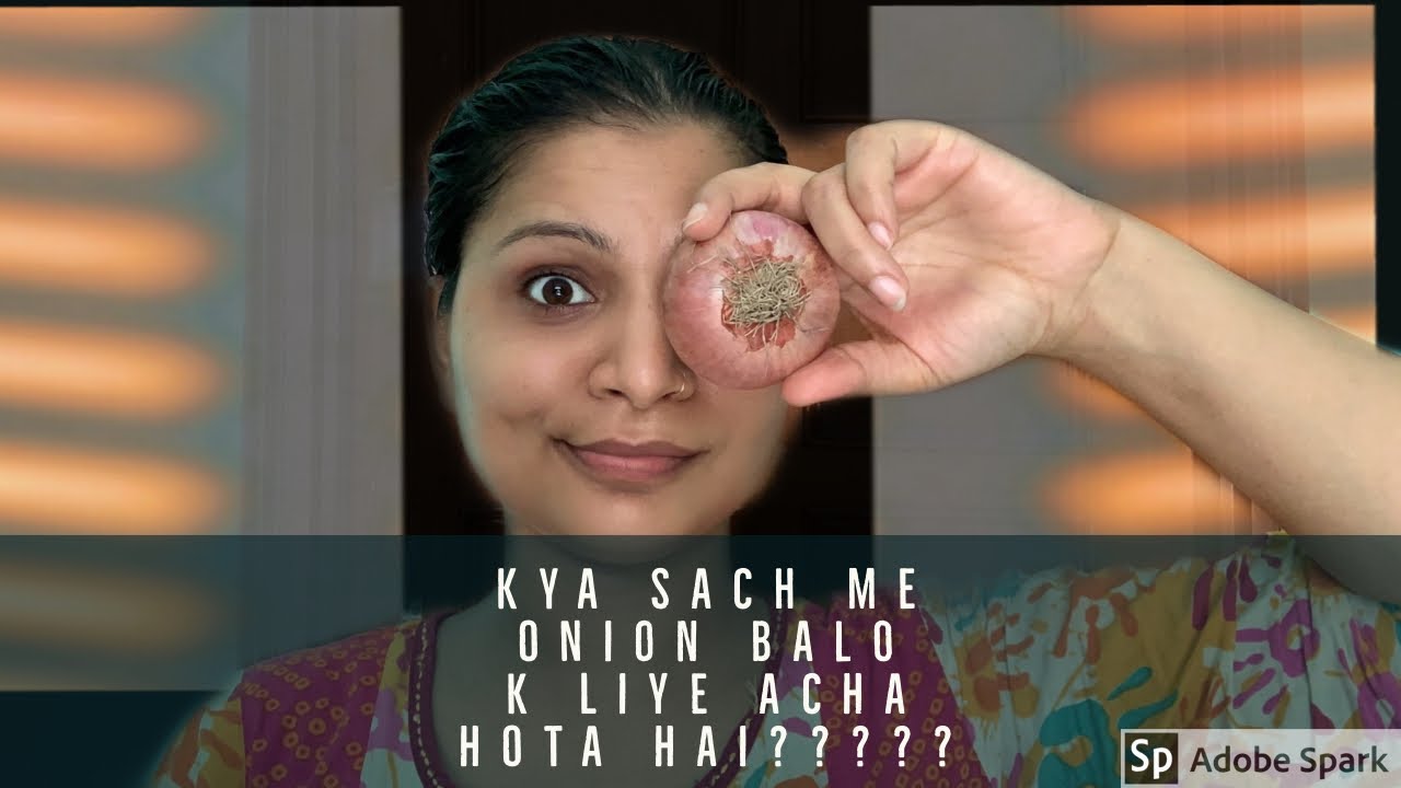 Kya onion sach me balo k liye acha hota hai / kya hua jab maine pehli