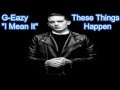 G Eazy - I Mean It (Lyrics) NEW 2014