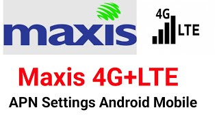 Maxis 4g Lte New Apn Settings For Android Benisnous