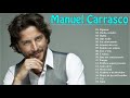 Manuel Carrasco Sus Mejores Canciones - Top 20 Exitos