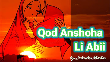 Qod anshoha li abii