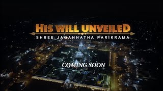 His Will Unveiled: Shree Jagannatha Parikrama - Teaser