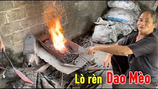 Thăm lò rèn dao mèo Tây Bắc tại Lai Châu Rèn Dao Toàn Dùng Thép Tốt Chất Lượng | Tôi Người Vùng Cao