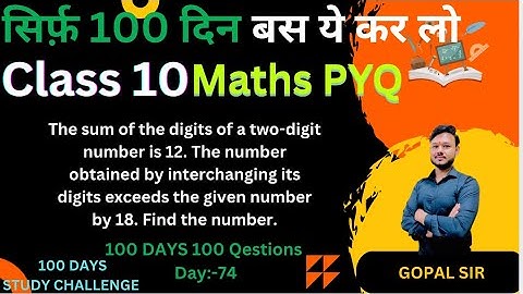 The sum of the digits of a two-digit number is 12. The number obtained by interchanging its digit ..