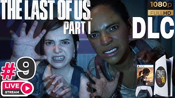 The Last Of Us Part 1 #9 DLC Left Behind Grounded Difficulty Chill Gameplay No Commentary