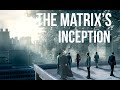 What if the matrix was made in inceptions timeline  the matrixs inception  mind blowing