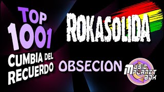 ROKA SOLIDA Ft CARLOS VALDIVIESO - OBSECION - Cumbia Boliviana del Recuerdo