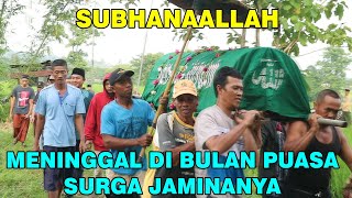 Meninggal Dunia Di Bulan Suci Ramadhan Langsung Masuk Surga Tanpa Hisab Subhanallah.