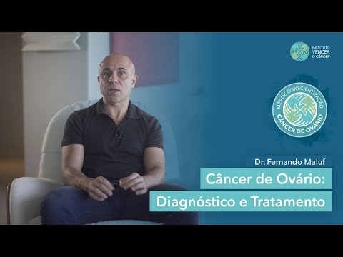 Vídeo: Câncer De Ovário: Tipos, Diagnóstico E Tratamento