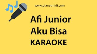 Afi Junior - Aku Bisa Karaoke Midi Download