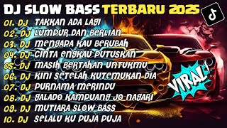 Download Lagu DJ SLOW BASS TERBARU 2025 | DJ TAKKAN ADA LAGI🎵DJ LUMPUR DAN BERLIAN | FULL ALBUM MP3 Download Lagu DJ SLOW BASS TERBARU 2025 | DJ TAKKAN ADA LAGI🎵DJ LUMPUR DAN BERLIAN | FULL ALBUM MP3